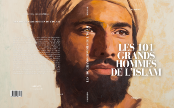 Les 101 grands hommes de l'Islam - Renaud K. - Sarrazins Éditions (précommande)