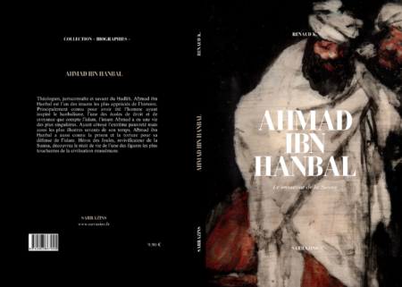 Ahmad ibn Hanbal - Renaud K. - Sarrazins Éditions