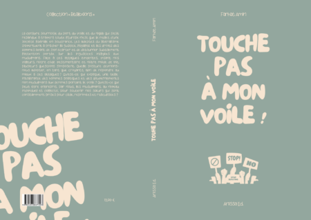 Touche pas à mon voile ! - Farhat Amin - Anissa Editions (précommande)