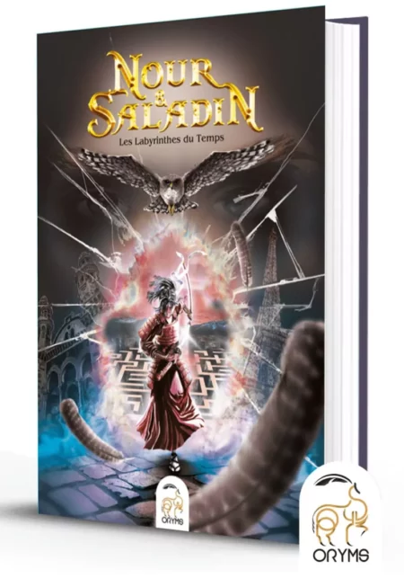 Nour et Saladin - Les labyrinthes du Temps - Tome 4 - Lyess Chacal - Oryms