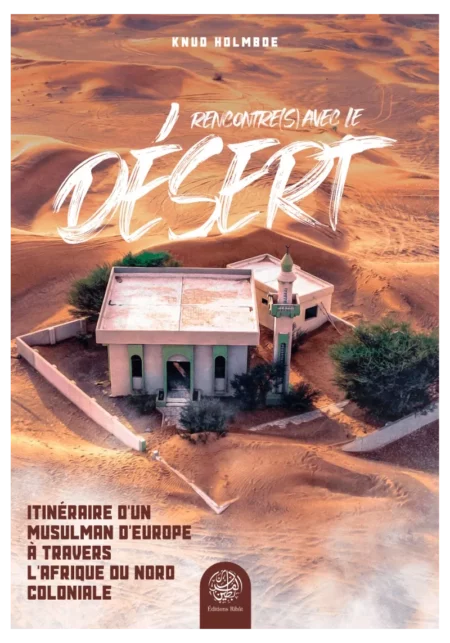 Rencontre(s) avec le Désert - Knud Holmboe - Éditions Ribât